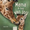 Mama, ik hou van jou